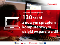 Grafika dot. wsparcia UE w zakupie nowych sprzętów komputerowych dla 130 szkół